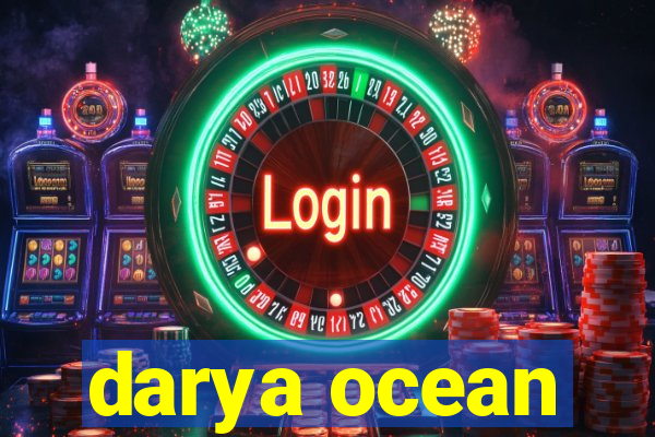 darya ocean